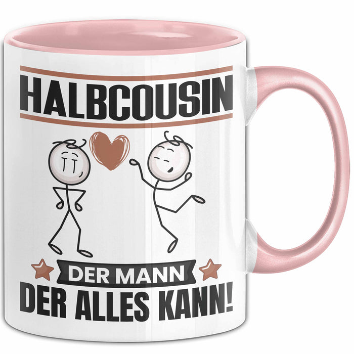 Halbcousin Tasse Geschenk für Halbcousin Der Mann Der Alles Kann Geschenkidee zum Geburtstag Rosa Trendation