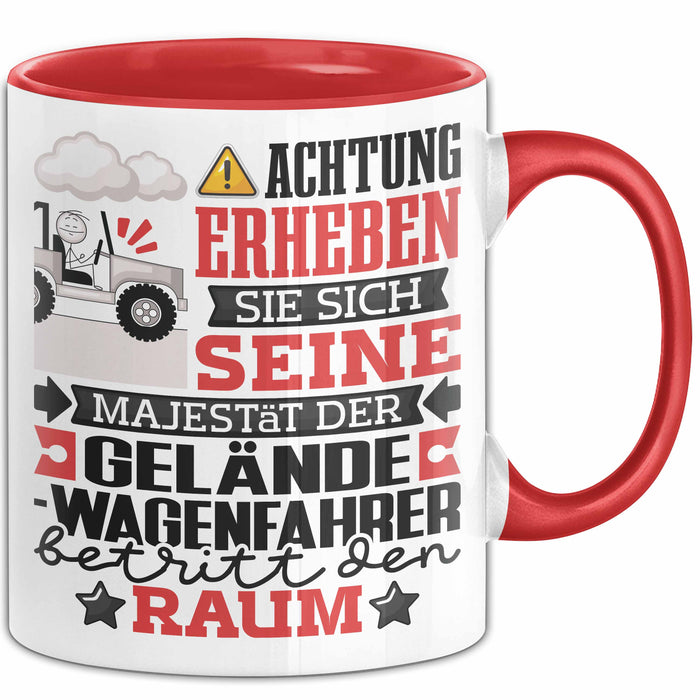 Geländewagenfahrer Geschenk Tasse Lustiger Spruch Erheben Sie Sich Der Geländewagenfahrer Betritt den Raum Rot Trendation