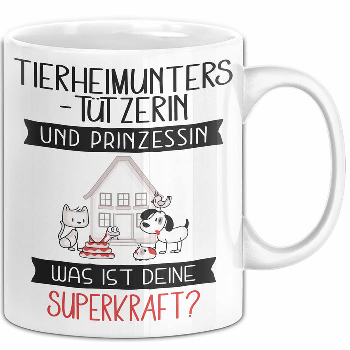 Tierheimunterstützerin Und Prinzessin Tasse Geschenk Für Eine Tierheimunterstützerin Geburtstag Was Ist Deine Superkraft Weiß Trendation