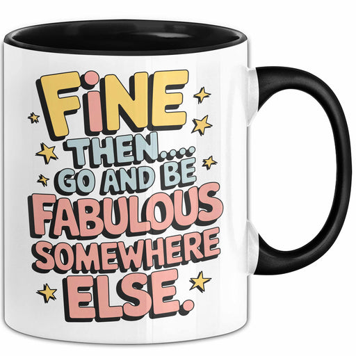 Büroarbeit Kollege Abschied Tasse Geschenk Lustige Geschenkidee Spruch Na Dann… Geh Und Sei Woanders Fabulös Trendation