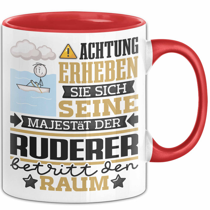 Ruderer Geschenk Tasse Lustiger Spruch Erheben Sie Sich Der Ruderer Betritt den Raum Rot Trendation