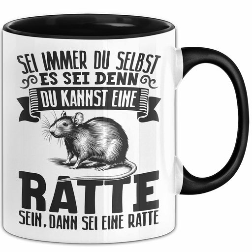 Ratten-Besitzer Tasse Geschenk Sei Immer Du Selbst Es Sei Denn Du Kannst Eine Ratte Sein Trendation