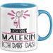 Geschenk für Malerin Tasse Lustige Geschenkidee Geburtstag Ich Bin Malerin Ich Darf Das Blau Trendation