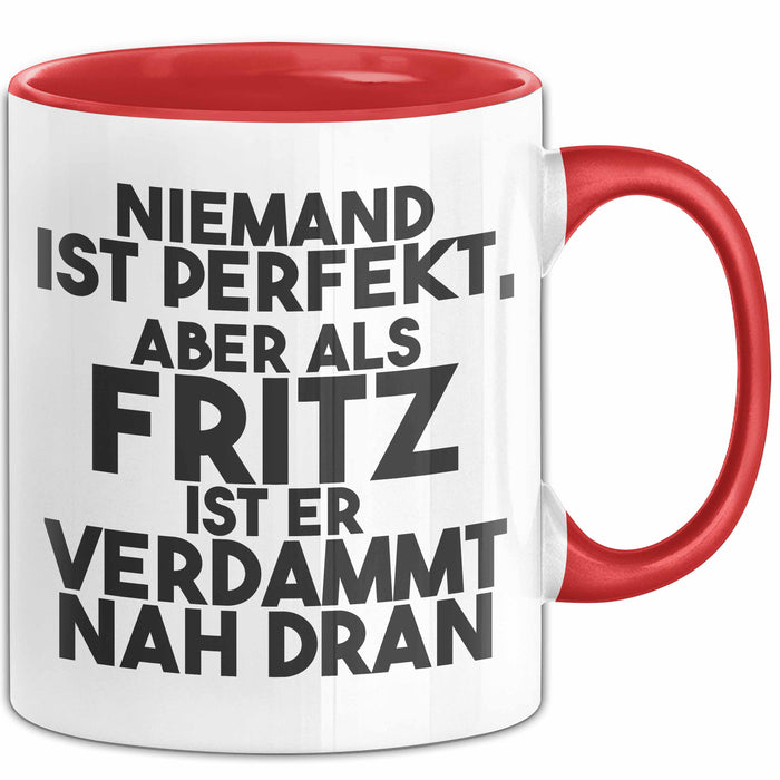Fritz Tasse Niemand Ist Perfekt, Aber Als Fritz Ist Er Verdammt Nah Dran Rot Trendation