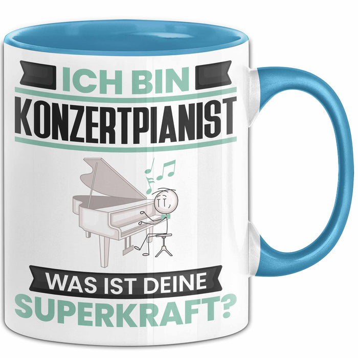 Konzertpianist Tasse Geschenk für Konzertpianist Geburtstag Lustiger Spruch Kaffee-Becher Was Ist Deine Superkraft Blau Trendation