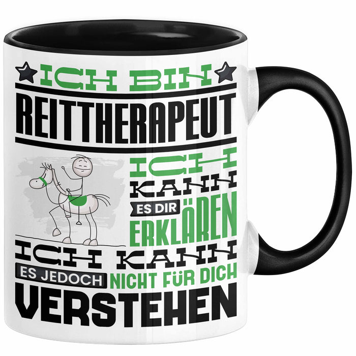 Reittherapeut Geschenk Kaffee-Tasse Geschenkidee für Reittherapeut Ich Bin Reittherapeut Ich Kann Es Dir Erklären Jedoch Nicht Für Dich Verstehen Spruch Lustig Schwarz Trendation