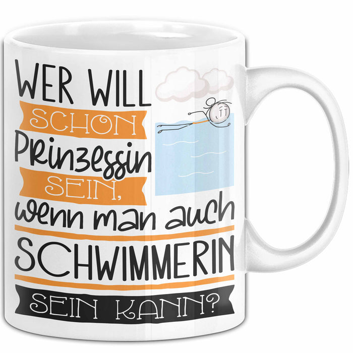 Schwimmerin Tasse Geschenk Spruch Wer Will Schon Prinzessin Sein Wenn Man Auch Schwimmerin Sein Kann Weiß Trendation