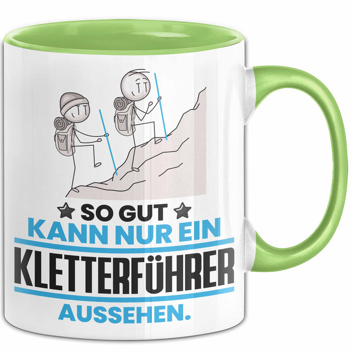 Kletterführer Geschenk Tasse So Gut Kann Nur Ein Kletterführer Aussehen Geschenkidee Kaffee-Becher Grün Trendation