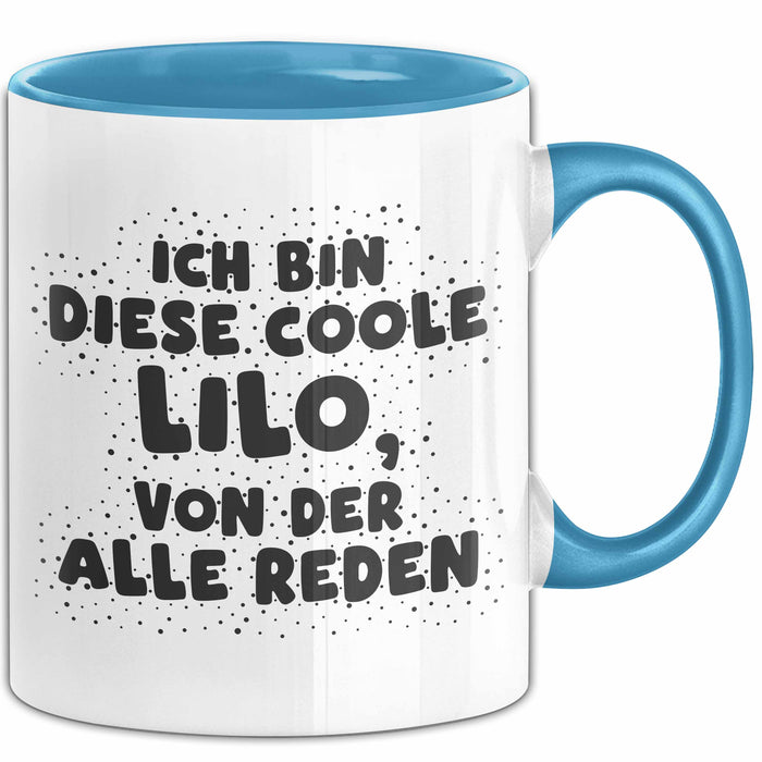 Lilo Tasse Ich Bin Diese Coole Lilo, Von Der Alle Reden Geschenk