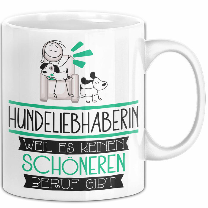 Hundeliebhaberin Weil Es Keinen Schöneren Beruf Gibt Tasse Geschenk für Eine Hundeliebhaberin Lustig Weiß Trendation
