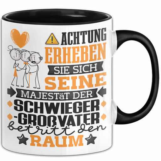 Schwiegergroßvater Geschenk Tasse Lustiger Spruch Erheben Sie Sich Der Schwiegergroßvater Betritt den Raum Schwarz Trendation