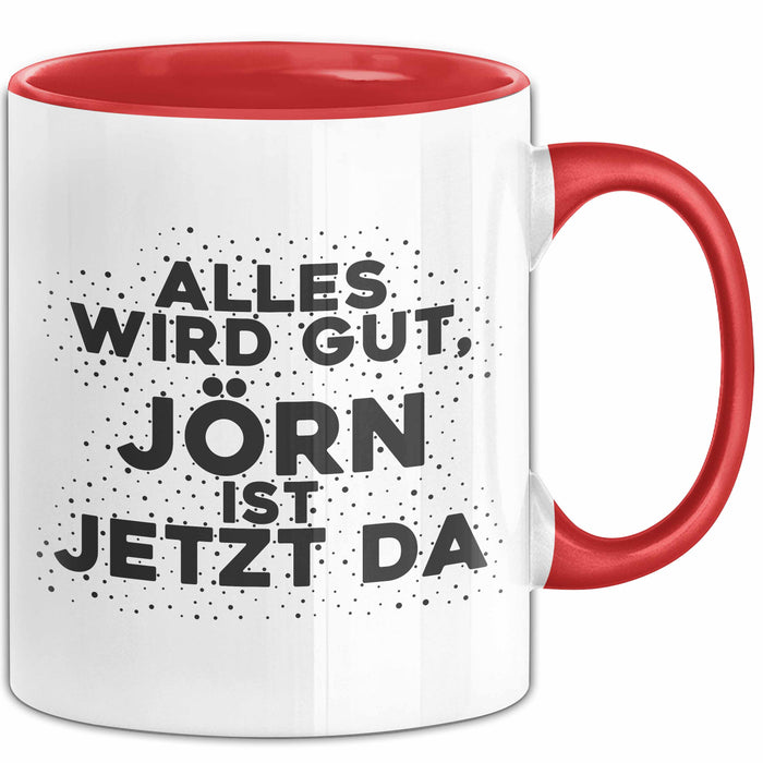 Joern Tasse Alles Wird Gut, Joern Ist Jetzt Da Geschenk