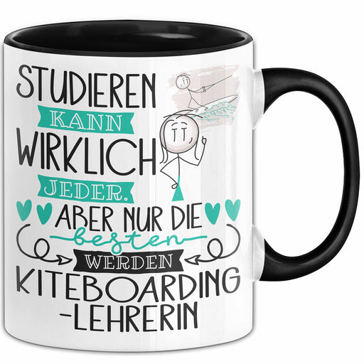 Kiteboarding-Lehrerin Tasse Lustiges Geschenk Studieren Kann Wirklich Jeder Nur Die Besten Werden Kiteboarding-Lehrerin Schwarz Trendation