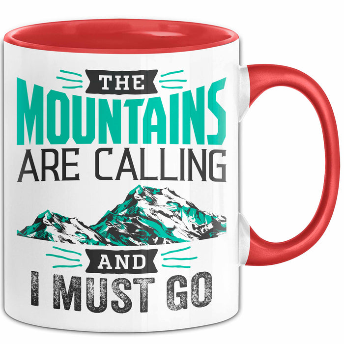 Ski Tasse Geschenk Grafik The Mountains Are Calling And I Must Go Becher Rot Trendation