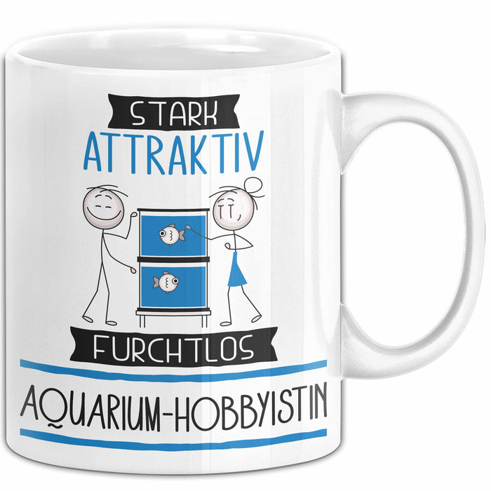 Aquarium-Hobbyistin Tasse Geschenk Becher Stark Attraktiv Furchtlos Aquarium-Hobbyistin Lustige Geschenkidee Weiß Trendation