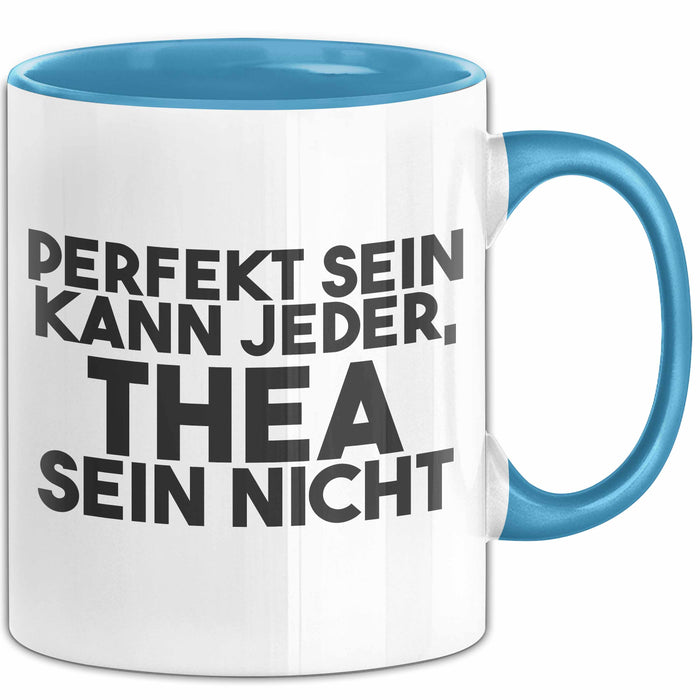 Thea Tasse Perfekt Sein Kann Jeder, Thea Sein Nicht Geschenk