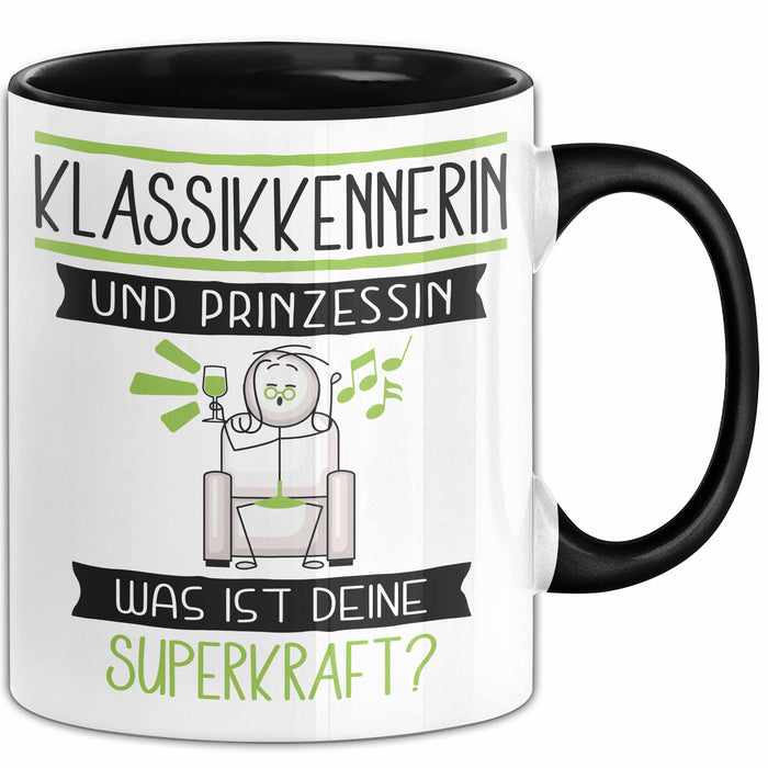 Klassikkennerin Und Prinzessin Tasse Geschenk Für Eine Klassikkennerin Geburtstag Was Ist Deine Superkraft Trendation