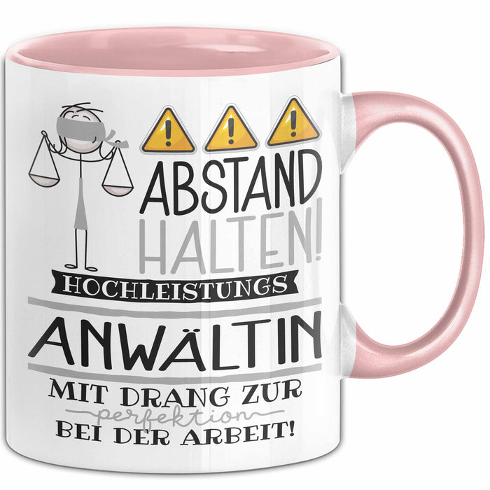 Anwältin Tasse Geschenk Lustig Abstand Halten Hochleistungs-Anwältin Mit Drang Zur Perfektion Bei Der Arbeit Rosa Trendation