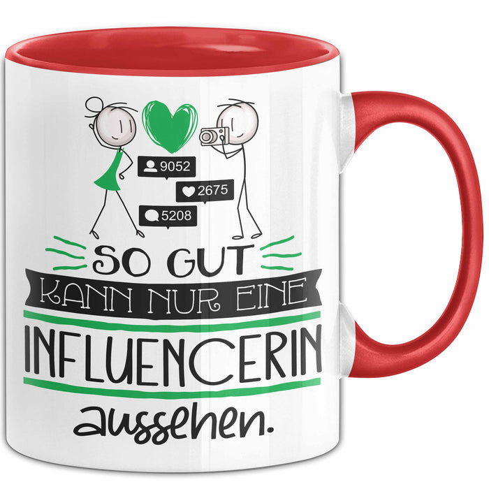 Influencerin Geschenk Tasse So Gut Kann Nur Eine Influencerin Aussehen Geschenkidee Geburtstag Weihnachten Lustig Rot Trendation