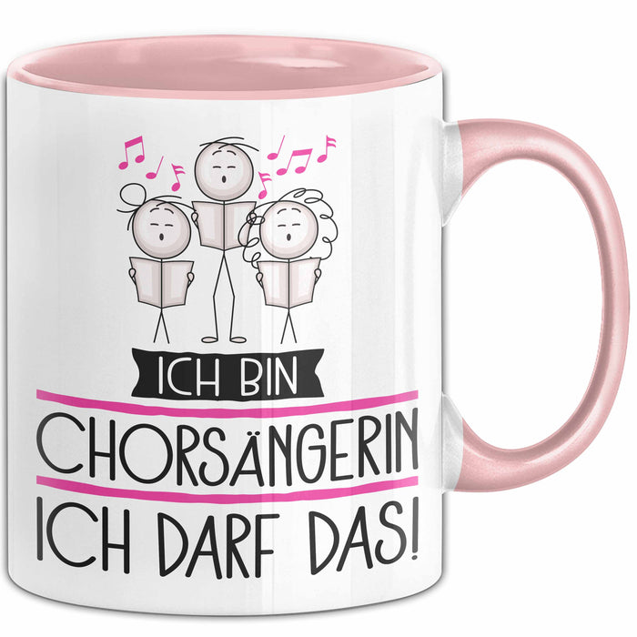 Geschenk für Chorsängerin Tasse Lustige Geschenkidee Geburtstag Ich Bin Chorsängerin Ich Darf Das Rosa Trendation