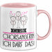 Geschenk für Chorsängerin Tasse Lustige Geschenkidee Geburtstag Ich Bin Chorsängerin Ich Darf Das Rosa Trendation