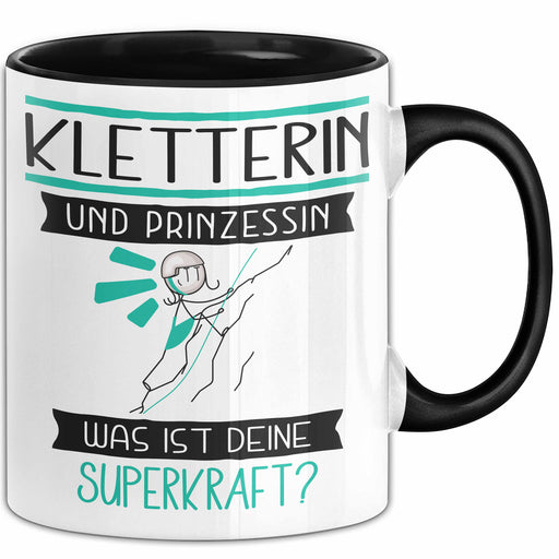 Kletterin Und Prinzessin Tasse Geschenk Für Eine Kletterin Geburtstag Was Ist Deine Superkraft Trendation