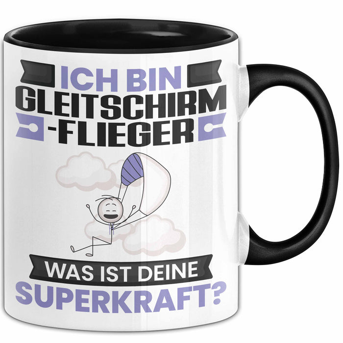 Gleitschirmflieger Tasse Geschenk für Gleitschirmflieger Geburtstag Lustiger Spruch Kaffee-Becher Was Ist Deine Superkraft Schwarz Trendation