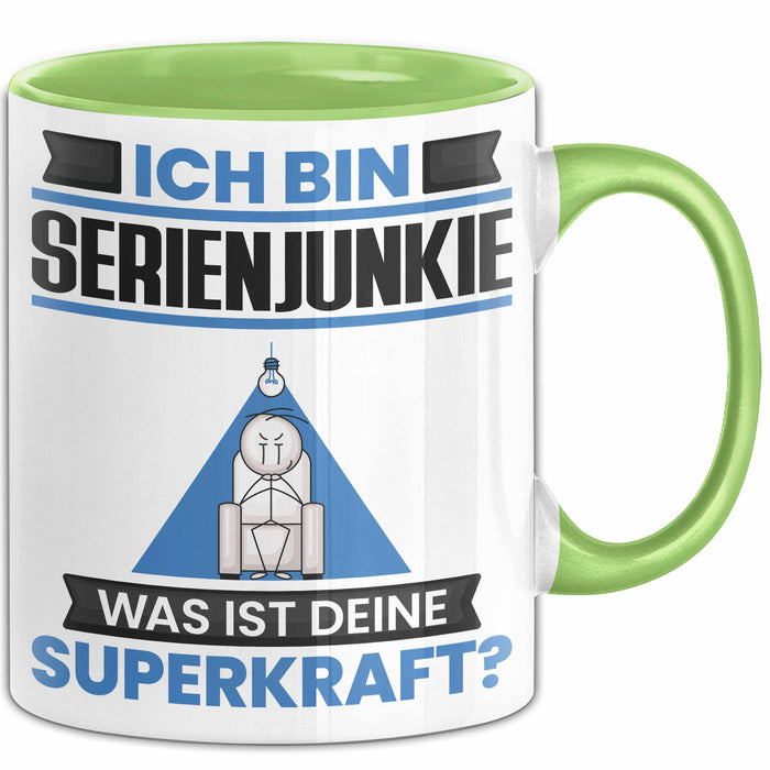 Serienjunkie Tasse Geschenk für Serienjunkie Geburtstag Lustiger Spruch Kaffee-Becher Was Ist Deine Superkraft Grün Trendation