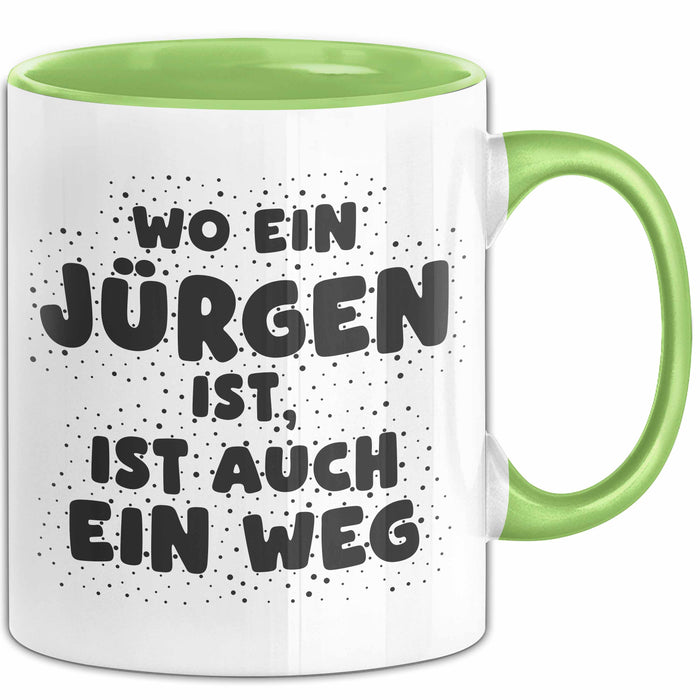 Juergen Tasse Wo Ein Juergen Ist, Ist Auch Ein Weg Geschenk