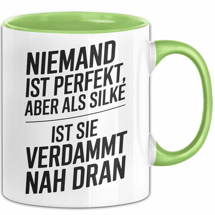 Silke Tasse Geschenk Niemand Ist Perfekt Silke Verdammt Nah Dran Geschenkidee Grün Trendation