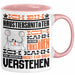 Haustiersanitäter Geschenk Kaffee-Tasse Geschenkidee für Haustiersanitäter Ich Bin Haustiersanitäter Ich Kann Es Dir Erklären Jedoch Nicht Für Dich Verstehen Spruch Lustig Rosa Trendation