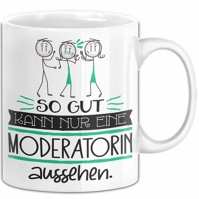 Moderatorin Geschenk Tasse So Gut Kann Nur Eine Moderatorin Aussehen Geschenkidee Geburtstag Weihnachten Lustig Weiß Trendation