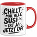 Susi Tasse Geschenk Chillt Mal Alle Susi Ist Ja Jetzt Da Geschenkidee Becher mit Name Rot Trendation
