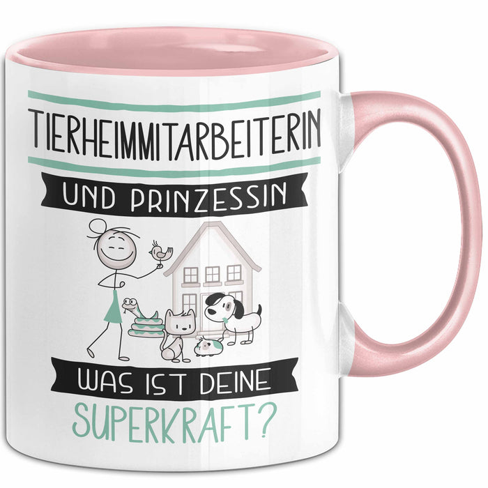 Tierheimmitarbeiterin Und Prinzessin Tasse Geschenk Für Eine Tierheimmitarbeiterin Geburtstag Was Ist Deine Superkraft Rosa Trendation