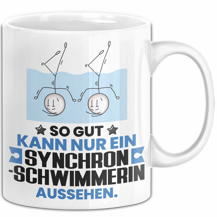 Synchronschwimmerin Geschenk Tasse So Gut Kann Nur Ein Synchronschwimmerin Aussehen Geschenkidee Kaffee-Becher Weiß Trendation