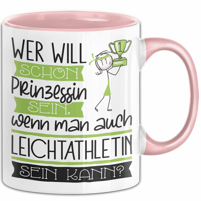 Leichtathletin Tasse Geschenk Spruch Wer Will Schon Prinzessin Sein Wenn Man Auch Leichtathletin Sein Kann Rosa Trendation
