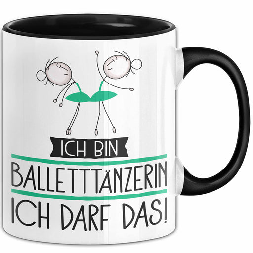 Geschenk für Balletttänzerin Tasse Lustige Geschenkidee Geburtstag Ich Bin Balletttänzerin Ich Darf Das Trendation