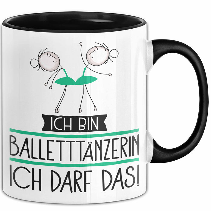 Geschenk für Balletttänzerin Tasse Lustige Geschenkidee Geburtstag Ich Bin Balletttänzerin Ich Darf Das Trendation