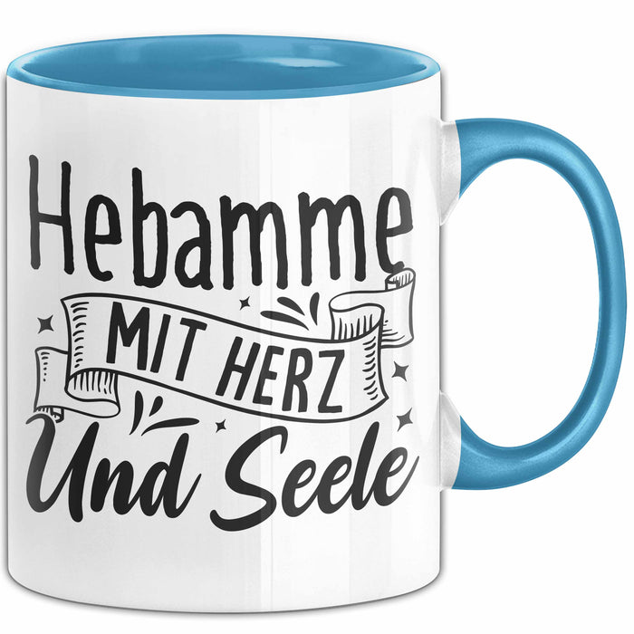 Hebamme Tasse Geschenk Hebamme Mit Herz Und Seele Blau Trendation