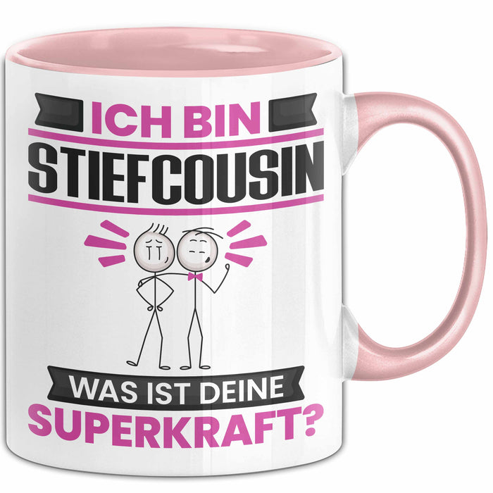 Stiefcousin Tasse Geschenk für Stiefcousin Geburtstag Lustiger Spruch Kaffee-Becher Was Ist Deine Superkraft Rosa Trendation
