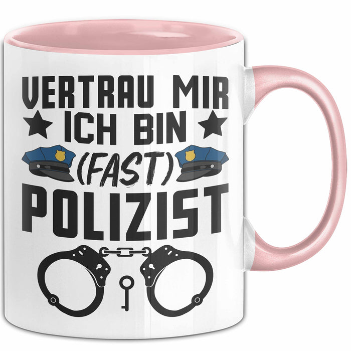 Polizist Tasse Geschenk Ausbildung Vertrau Mir Ich Bin Fast Polizist Polizei Rosa Trendation