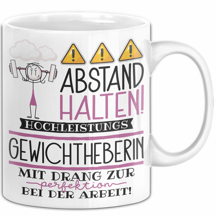 Gewichtheberin Tasse Geschenk Lustig Abstand Halten Hochleistungs-Gewichtheberin Mit Drang Zur Perfektion Bei Der Arbeit Weiß Trendation