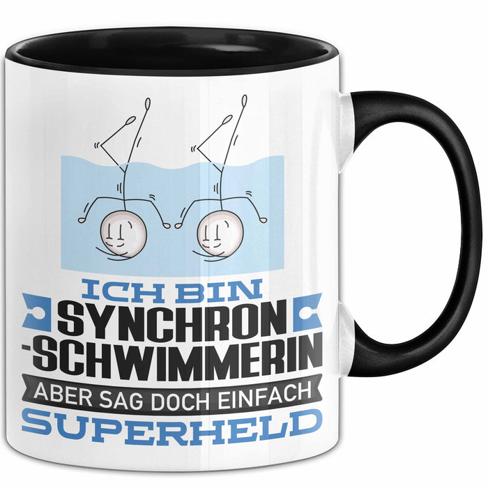 Synchronschwimmerin Geschenk Tasse Ich Bin Synchronschwimmerin Aber Sag Doch Einfach Superheld Lustige Geschenkdiee für Synchronschwimmerin Kaffee-Becher Schwarz Trendation