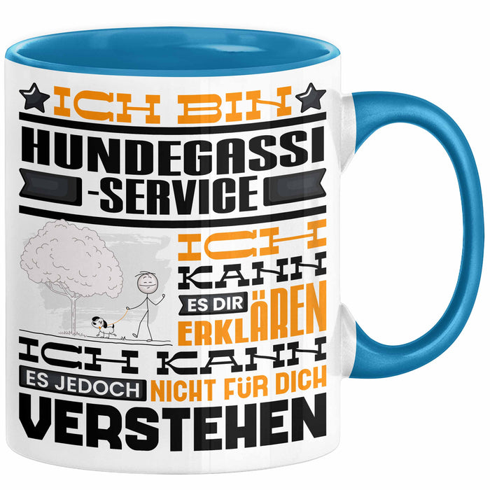 Hundegassi-Service Geschenk Kaffee-Tasse Geschenkidee für Hundegassi-Service Ich Bin Hundegassi-Service Ich Kann Es Dir Erklären Jedoch Nicht Für Dich Verstehen Spruch Lustig Blau Trendation