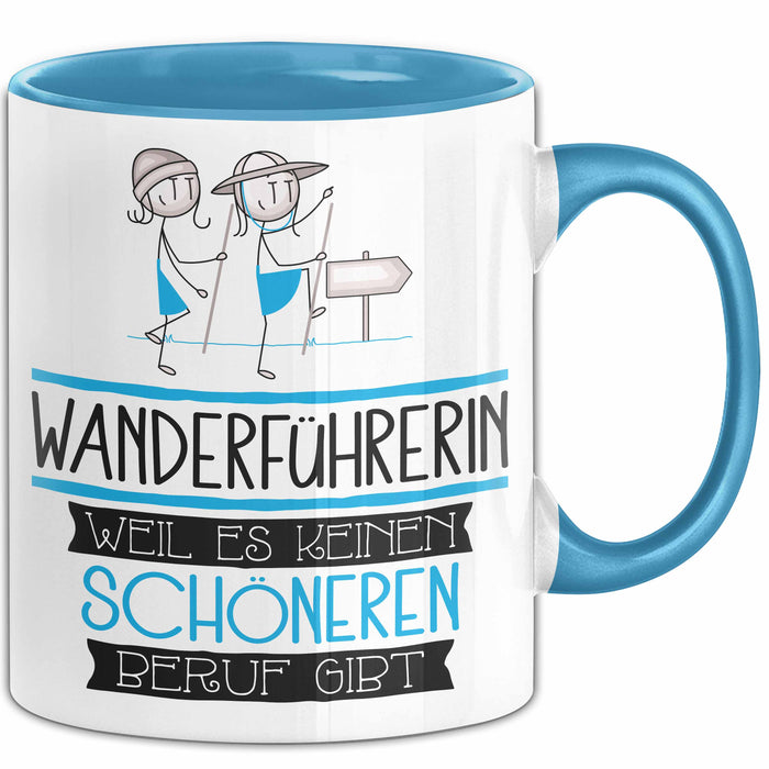 Wanderführerin Weil Es Keinen Schöneren Beruf Gibt Tasse Geschenk für Eine Wanderführerin Lustig Blau Trendation