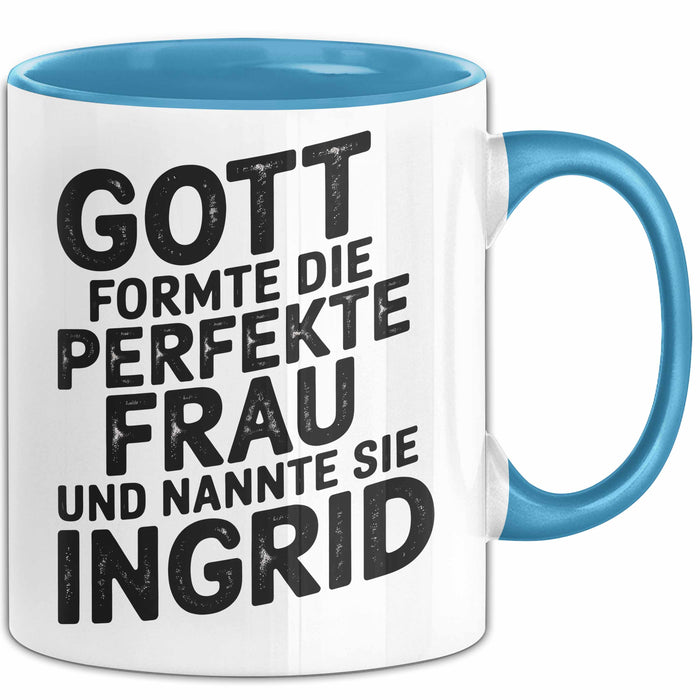 Ingrid Tasse Geschenk Gott Formte Die Perfekte Frau Ingrid Geschenkidee