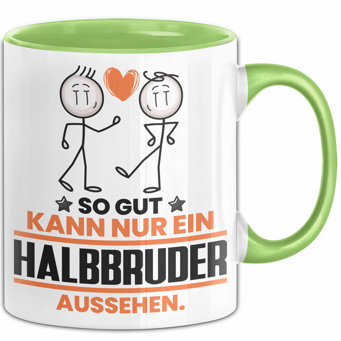 Halbbruder Geschenk Tasse So Gut Kann Nur Ein Halbbruder Aussehen Geschenkidee Kaffee-Becher Grün Trendation