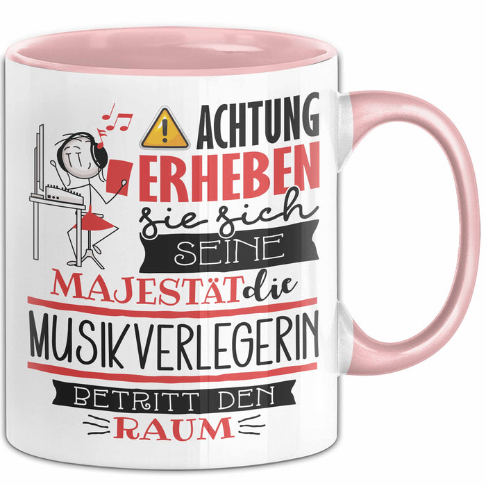 Musikverlegerin Tasse Geschenk Lustiger Spruch Bitte Erheben Sie Sich Seine Majestät Die Musikverlegerin Betritt Den Raum Rosa Trendation