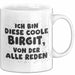 Birgit Tasse Ich Bin Diese Coole Birgit, Von Der Alle Reden Geschenk Weiß Trendation