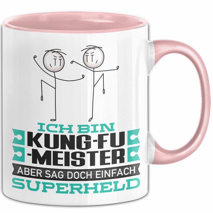 Kung-Fu-Meister Geschenk Tasse Ich Bin Kung-Fu-Meister Aber Sag Doch Einfach Superheld Lustige Geschenkdiee für Kung-Fu-Meister Kaffee-Becher Rosa Trendation